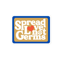 Spread Love Not Germs Sticker